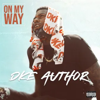 On My Way by DKE AUTHOR