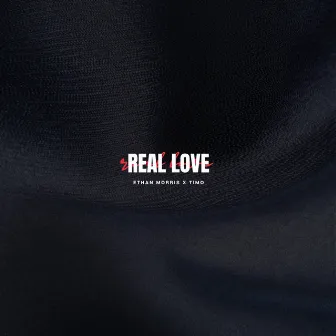 Real Love by Ethan Morris