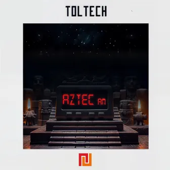 Aztec AM by Toltech