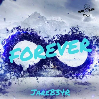 Forever by JareB34R