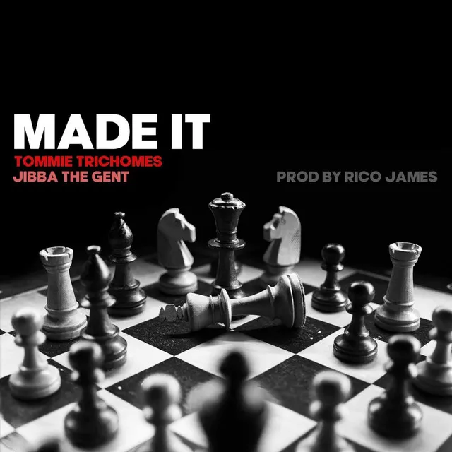 Made It (feat. Jibba The Gent & Rico James)