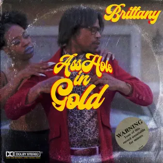 Brittany by AssHole in Gold