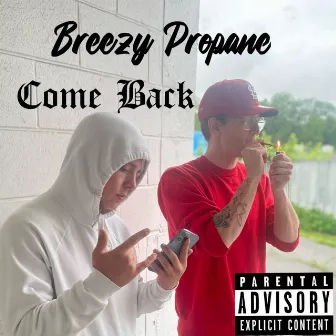 Come Back by Breezy Propane