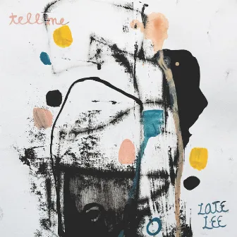 Tell Me (feat. Jae Luna) by LATE LEE