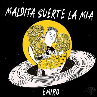 Maldita Suerte La Mía by Emiro