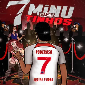 7 MINUTIN PT2 - EQP PODEROSO 7 by DJ 2D DA KELSON