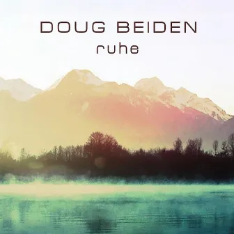 Ruhe by Doug Beiden