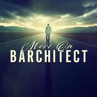 Move On by Barchitect