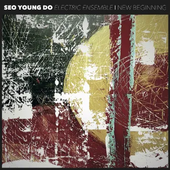 New Beginning by Seo Young Do Electric Ensemble