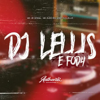 Dj Lellis e Foda by MC JR OFICIAL