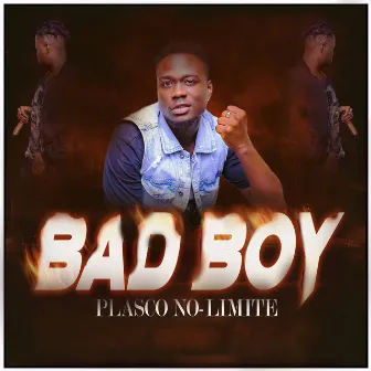 Bad boy by Plasco No Limite