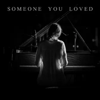 Someone You Loved - Piano Version by Instrumental Music Lovers