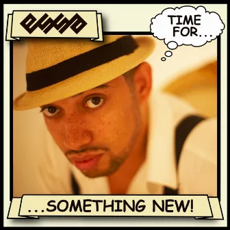 Time for Something New by Essa