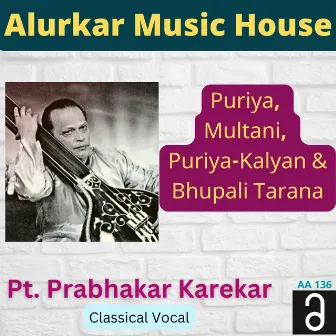 Puriya, Multani, Puriya-Kalyan & Bhupali Tarana by Prabhakar Karekar