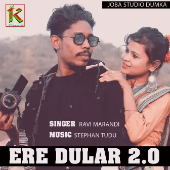 Ere Dular 2.0 (SANTHALI) by Ravi Marandi