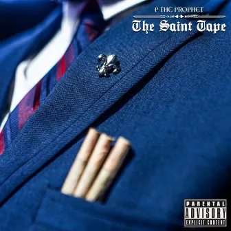 The Saint Tape by P the Prophet