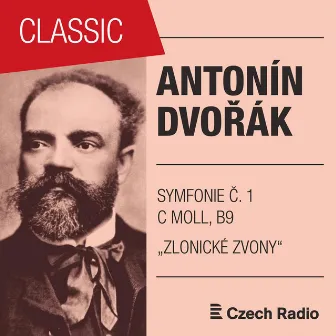 Antonín Dvořák: Symfonie Č. 1 c moll 