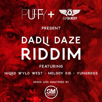 Dadli Daze Riddim by DJ Puffy