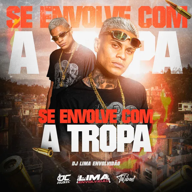 Se Envolve Com a Tropa