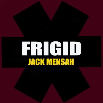 Frigid by Jack Mensah