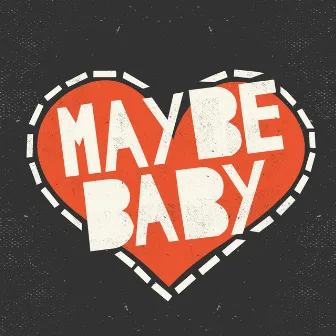 Maybe Baby by The Luv