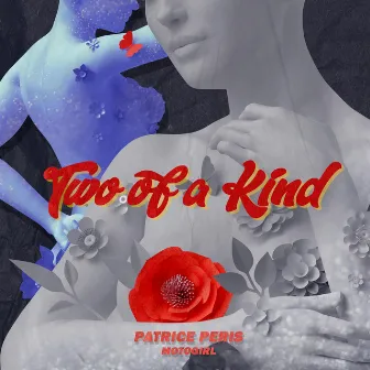 Two of a Kind by Patrice Peris