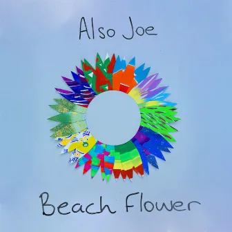 Beach Flower by Also Joe