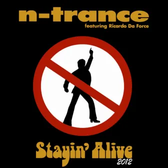 Stayin' Alive (Freeloaders 2012 Mix) by N-Trance