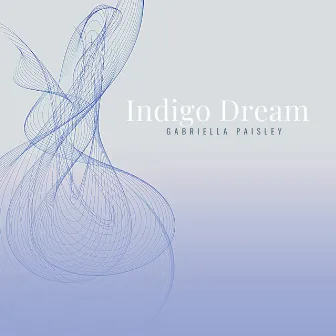 Indigo Dream by Gabriella Paisley