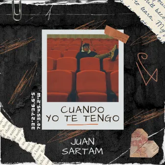 Cuando Yo Te Tengo by Juan Sartam