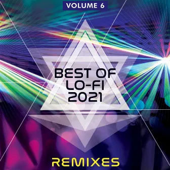 Best of Lo-Fi Remixes 2021, Vol. 6 by LoFi Remix Guys