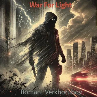 War for Light by Roman Verkhorubov