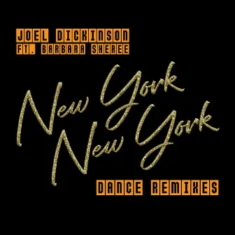 New York New York (Dance Remixes) by Joel Dickinson