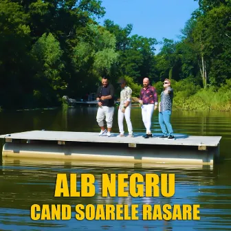 Cand Soarele Rasare by Alb Negru