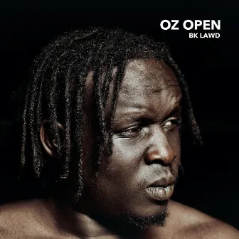 Oz Open by Bk Lawd