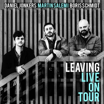 Leaving (Live) by Daniel Jonkers