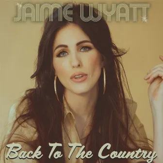 Back To The Country by Jaime Wyatt