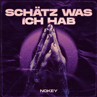 schätz was ich hab by Nokey