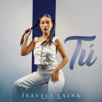 Tú by Isaveli Laina