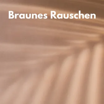 Braunes Rauschen by Geist des weißen Rauschens