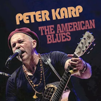 The American Blues by Peter Karp