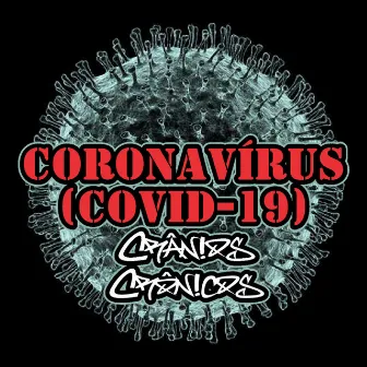 Coronavírus (Covid-19) by Crânios Crônicos