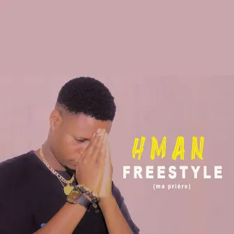 Ma Prière (Freestyle) by H-MAN