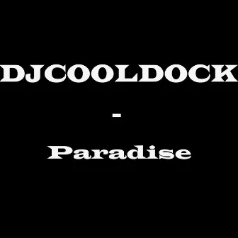 Paradise by DJCOOLDOCK