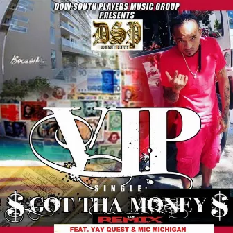 Got Tha Money (Remix) by Vip