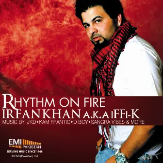 Rhythm On Fire Irfan Khan by Irfan Khan