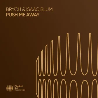 Push Me Away by Brych