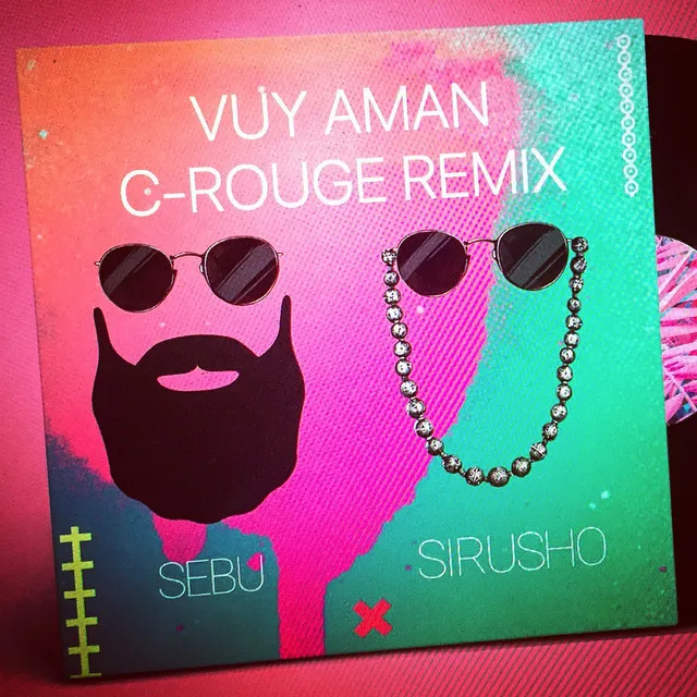 Vuy Aman (C-Rouge Remix) [Radio Edit] (feat. Sebu)