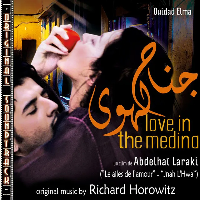 O.S.T. Love in the Medina (Les ailes de l'amour - Jnah L'Hwa)