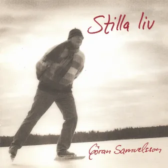 Stilla Liv by Göran Samuelsson